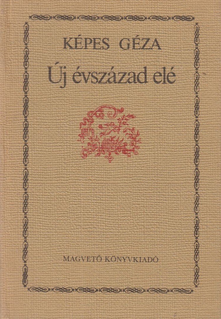 KÉPES GÉZA - Új évszázad elé [antikvár]