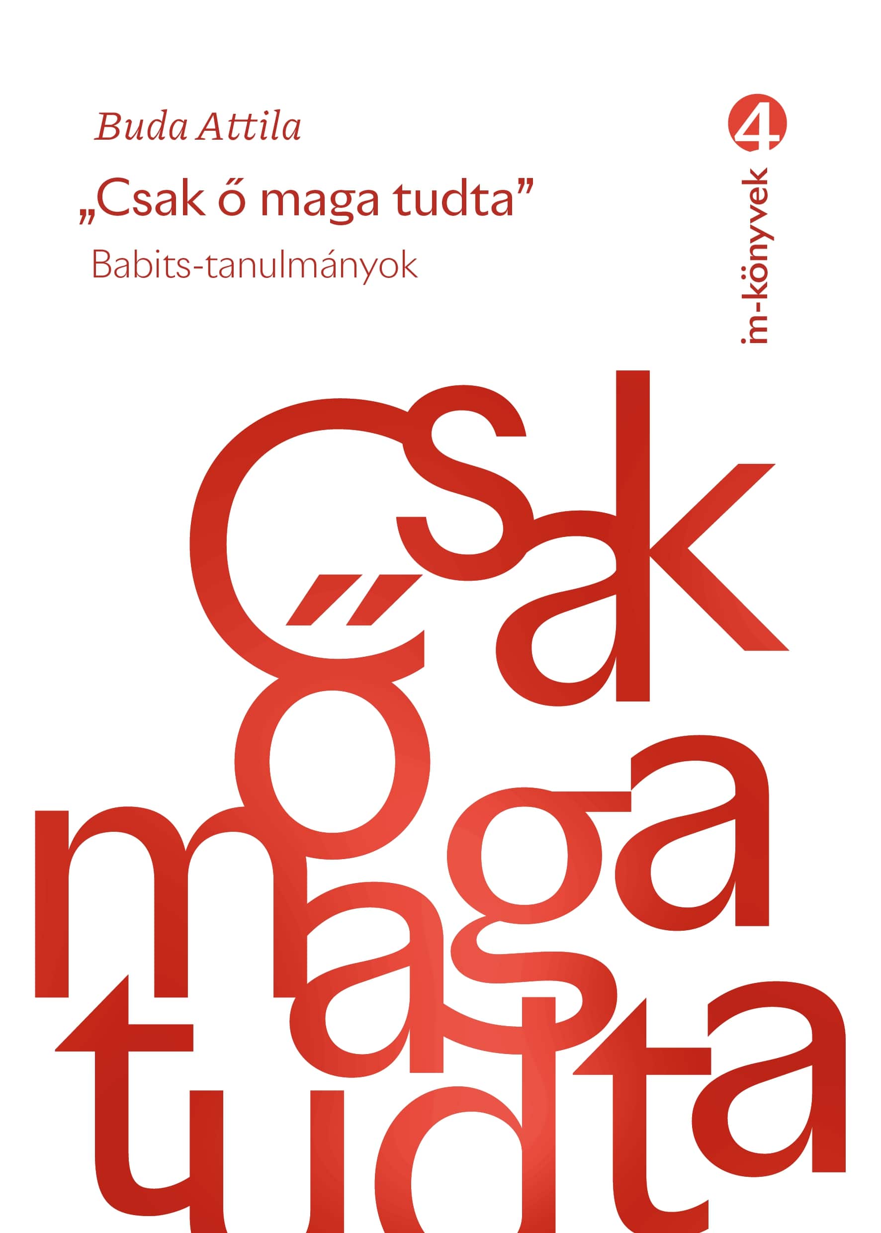 Buda Attila - "Csak ő maga tudta"