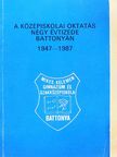 Dr. Magyar György - A középiskolai oktatás négy évtizede Battonyán 1947-1987 [antikvár]