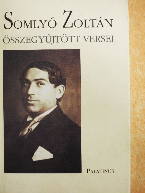 Somlyó Zoltán - Somlyó Zoltán összegyűjtött versei [antikvár]