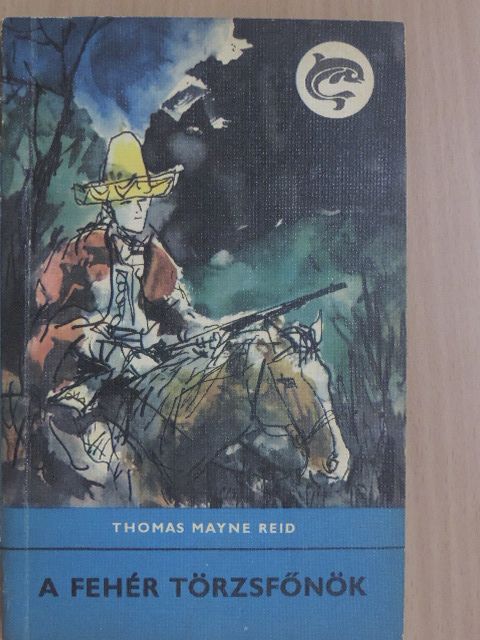 Thomas Mayne Reid - A fehér törzsfőnök [antikvár]