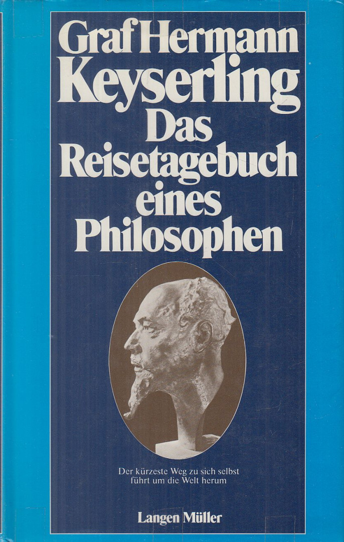 Graf Hermann Keyserling - Das Reisetagebuch eines Philosophen [antikvár]