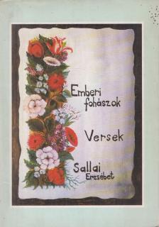 Sallai Erzsébet - Emberi fohászok [antikvár]