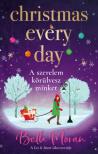 Beth Moran - Christmas Every Day - A szerelem körülvesz minket [antikvár]