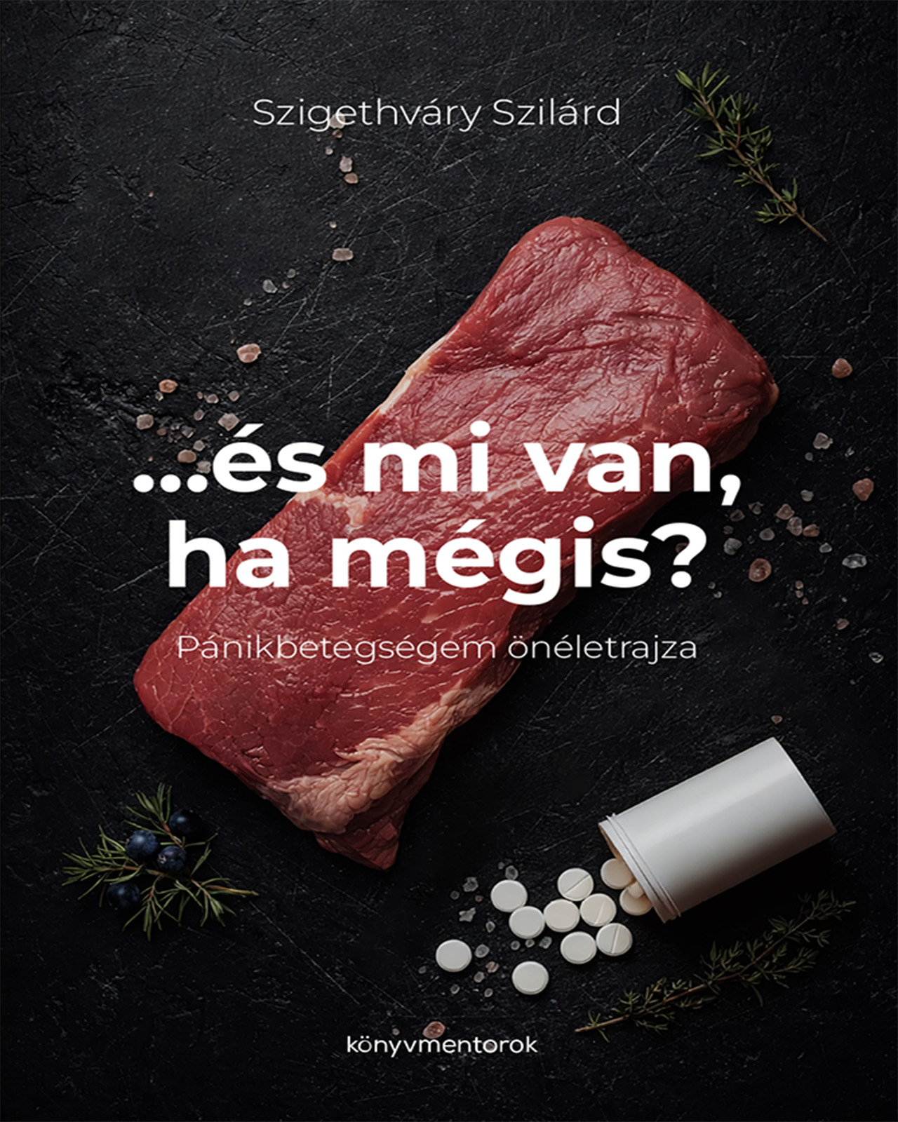 Szigethváry Szilárd - ...és mi van ha mégis?