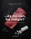 Szigethváry Szilárd - ...és mi van ha mégis?