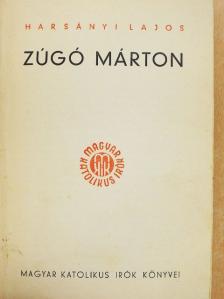 Harsányi Lajos - Zúgó Márton [antikvár]