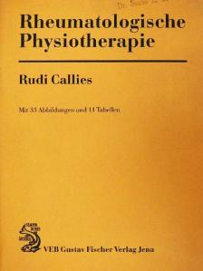 Professor Dr. sc. med. Rudi Callies - Rheumatologische Physiotherapie [antikvár]