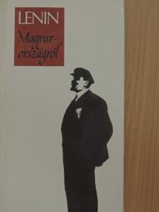 Vlagyimir Iljics Lenin - Lenin Magyarországról [antikvár]