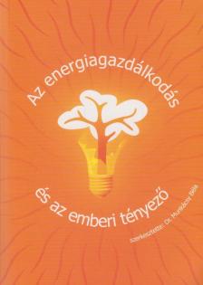 Munkácsy Béla - Az ​energiagazdálkodás és az emberi tényező [antikvár]