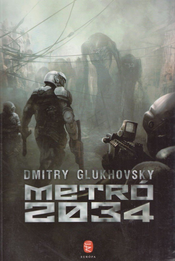Dmitry Glukhovsky - Metró 2034 [antikvár]