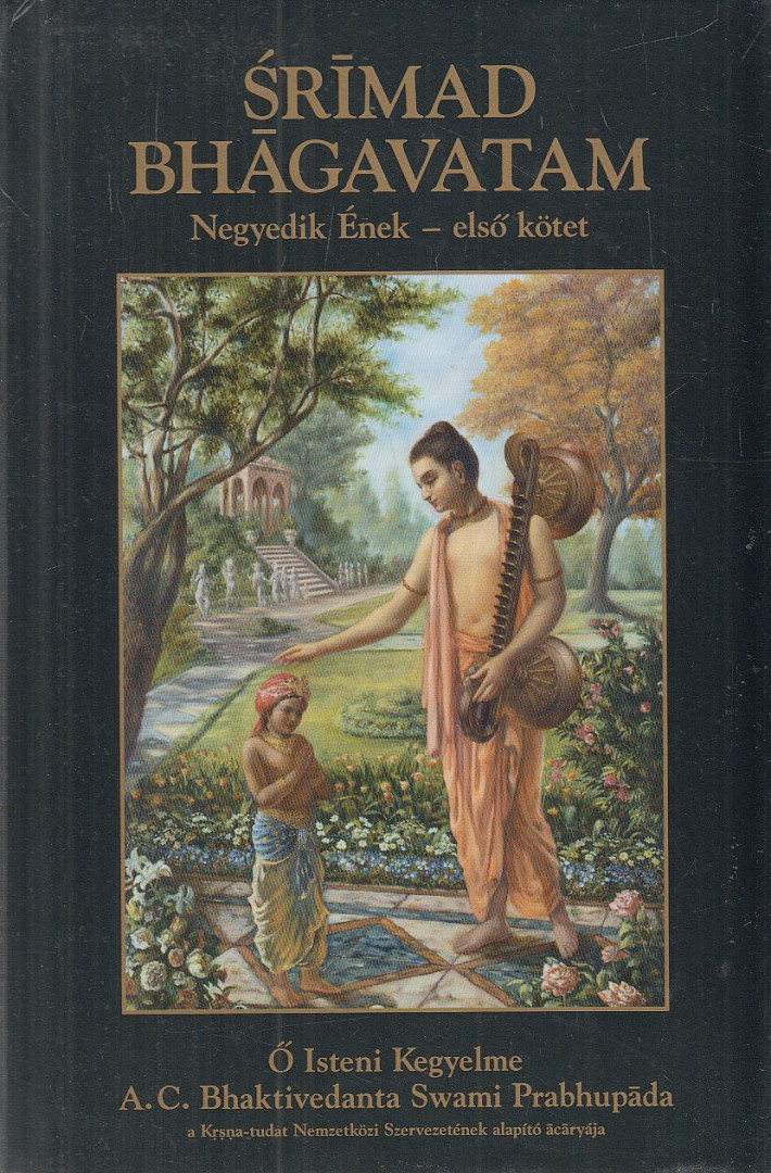 A. C. Bhaktivekanta Swami Prabhupáda - Srímad Bhágavatam - Negyedik Ének I. kötet [antikvár]
