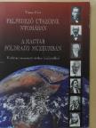 Timár Edit - Felfedező utazóink nyomában a Magyar Földrajzi Múzeumban [antikvár]
