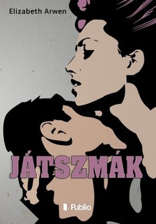 Arwen Elizabeth - Játszmák [eKönyv: epub, mobi]