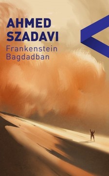 Saadawi Ahmed - Frankenstein Bagdadban [eKönyv: epub, mobi]