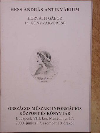 Hess András Antikvárium - Horváth Gábor 15. könyvárverése [antikvár]