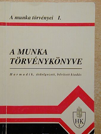 A Munka Törvénykönyve [antikvár]