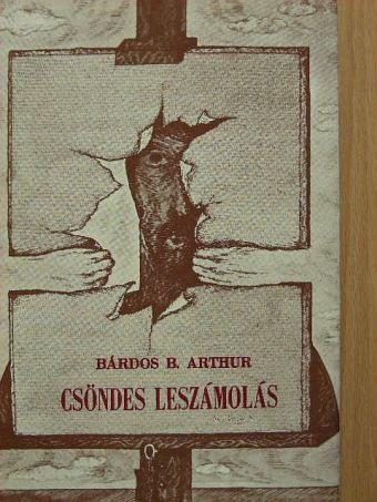 Bárdos B. Arthur - Csöndes leszámolás [antikvár]