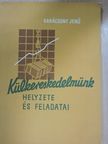 Karácsony Jenő - Külkereskedelmünk helyzete és feladatai [antikvár]