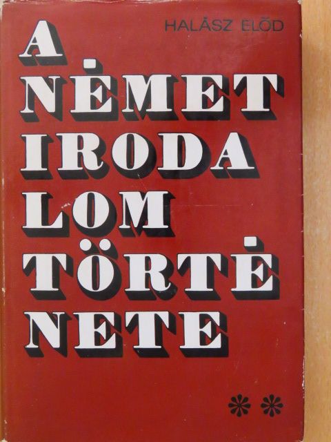 Halász Előd - A német irodalom története II. (töredék) [antikvár]