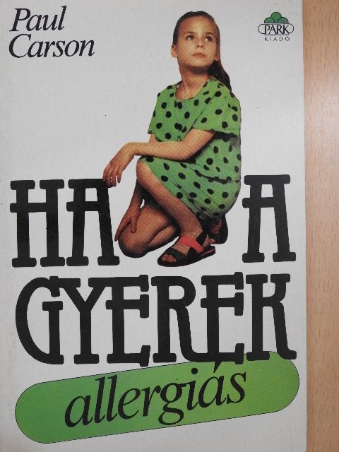 Paul Carson - Ha a gyerek allergiás [antikvár]