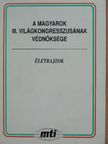 A magyarok III. világkongresszusának védnöksége [antikvár]