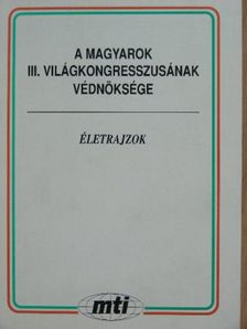 A magyarok III. világkongresszusának védnöksége [antikvár]