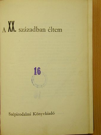 Benamy Sándor - A XX. században éltem [antikvár]