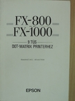 Használati utasítás FX-800 és az FX-1000 9 tűs DOT-MATRIX printerhez [antikvár]