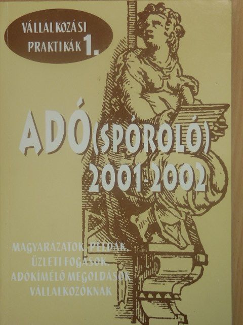 Horváth Miklós - Adó(spóroló) 2001-2002 [antikvár]