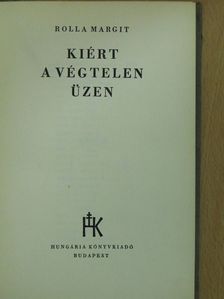 Rolla Margit - Kiért a végtelen üzen (aláírt, számozott példány) [antikvár]