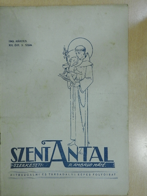 Biró Bertalan - Szent Antal 1943. március [antikvár]