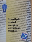 Dr. Lukács Éva - Személyek szabad mozgása az Európai Unióban [antikvár]