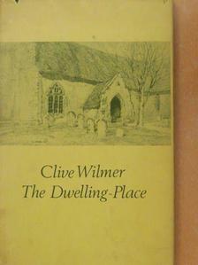Clive Wilmer - The Dwelling-Place [antikvár]