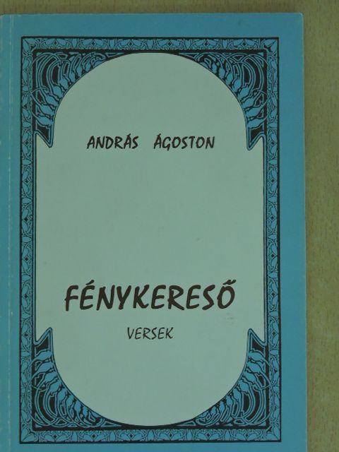 András Ágoston - Fénykereső [antikvár]