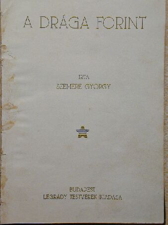 Szemere György - A drága forint [antikvár]