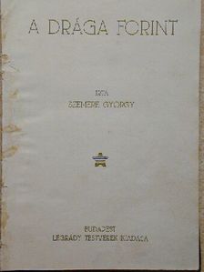 Szemere György - A drága forint [antikvár]