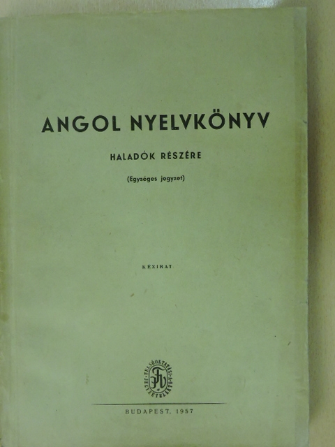 Tibor Lászlóné - Angol nyelvkönyv haladók részére [antikvár]