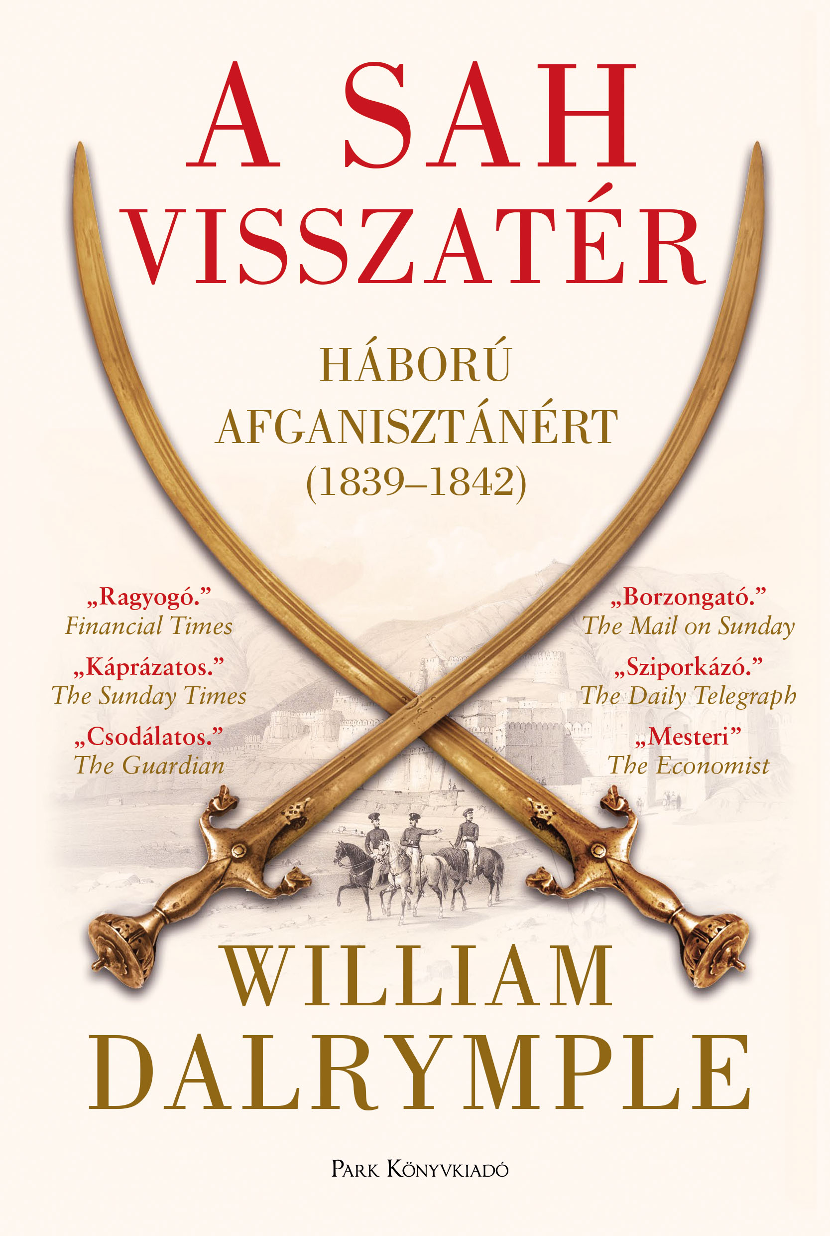 William Dalrymple - A sah visszatér [eKönyv: epub, mobi]