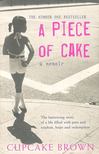 BROWN, CUPCAKE - A Piece of Cake [antikvár]