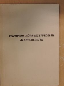 Faragó Jenő - Vegyipari környezetvédelmi alapismeretek [antikvár]