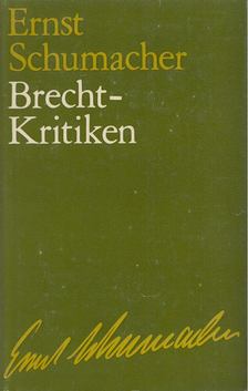 SCHUMACHER, ERNST - Brecht-Kritiken [antikvár]