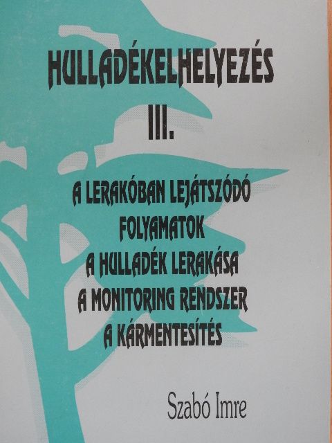 Dr. Szabó Imre - Hulladékelhelyezés III. [antikvár]