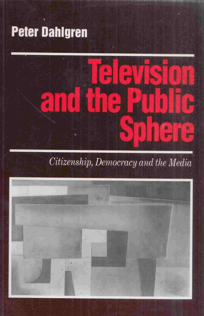 Peter Dahlgren - Television and the Public Sphere [antikvár]