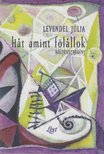 Levendel Júlia - Hát amint fölállok (dedikált) [antikvár]