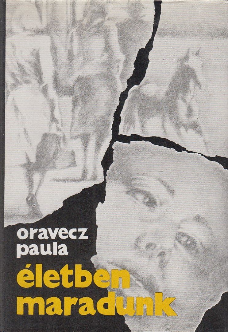 Oravecz Paula - Életben maradunk [antikvár]