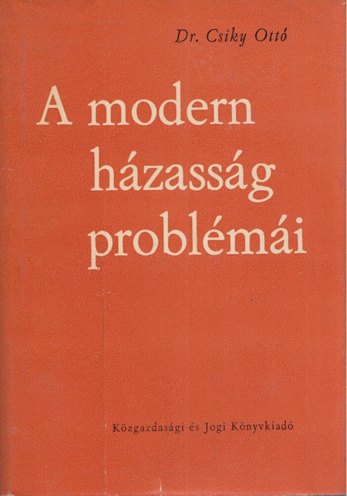 Dr. Csiky Ottó - A modern házasság problémái [antikvár]