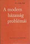 Dr. Csiky Ottó - A modern házasság problémái [antikvár]