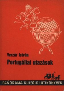 VERZÁR ISTVÁN - Portugáliai utazások [antikvár]
