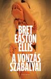 Bret Easton Ellis - A vonzás szabályai